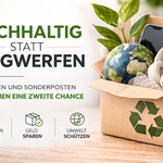 Nachhaltig statt Wegwerfen – Warum Retouren und Sonderposten eine zweite Chance verdienen